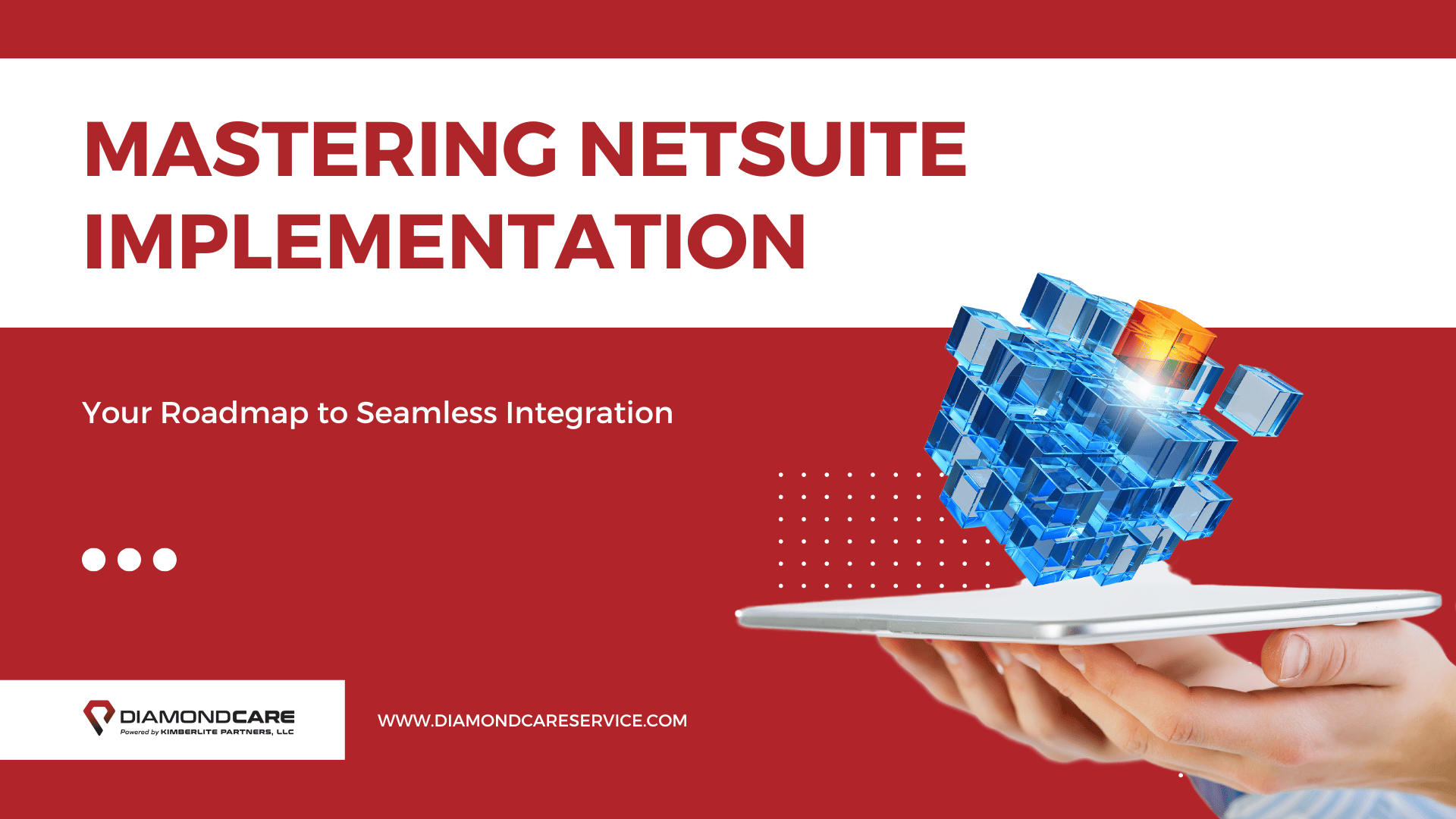 The Comprehensive Guide to Ensuring Success in NetSuite Implementations